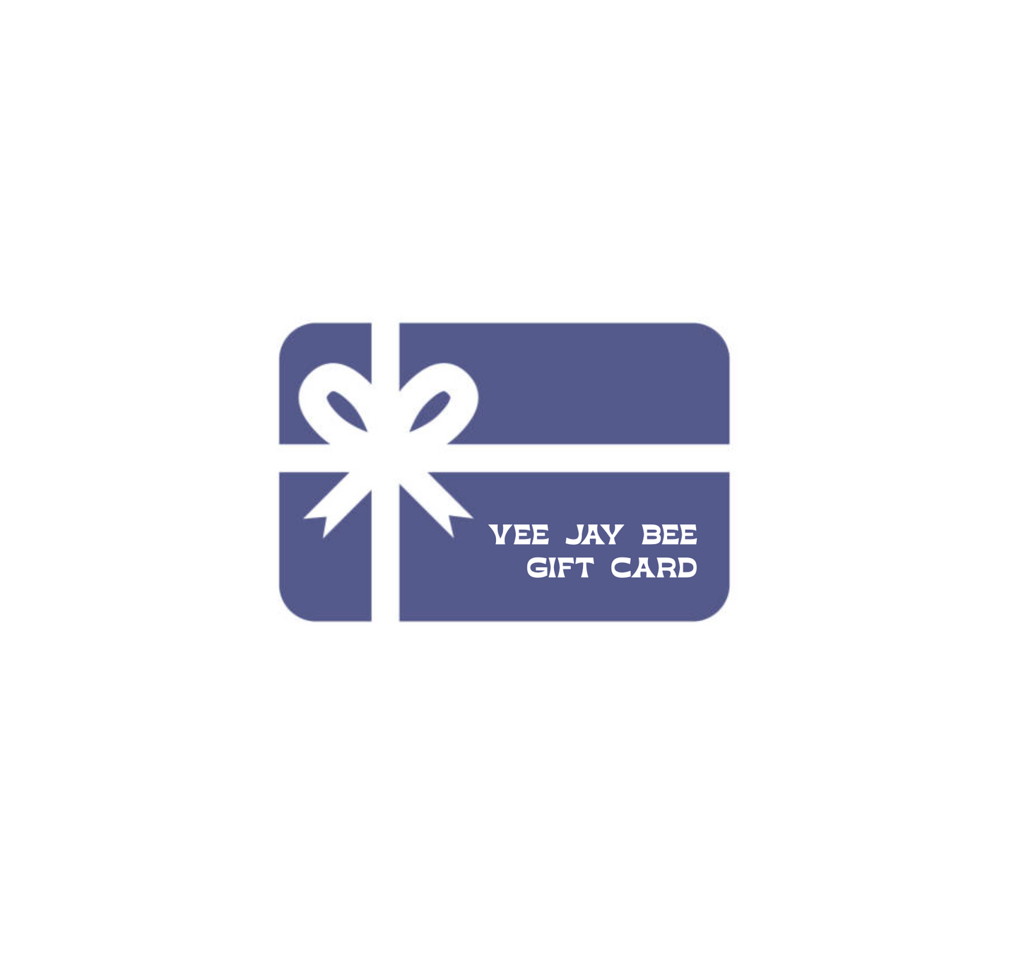 Vee Jay Bee Gift Card